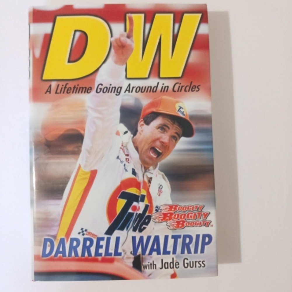 DW A Lifetime Going Around In Circle by Darrell Waltrip with Jade Gurss